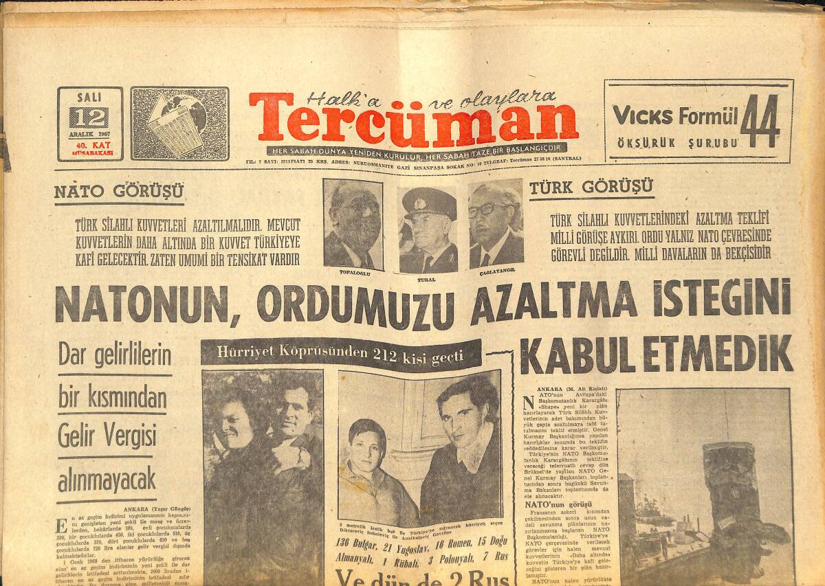 Tercüman Gazetesi 12 Aralık 1967 - NATO'nun Ordumuzu Azaltma İsteğini Kabul Etmedik - Kıbrıs'ı Terkeden Yunan Askerleri Zafer Alayı Gibi Karşılandı GZ141459 - 1