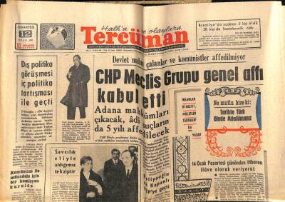 Tercüman Gazetesi 12 Ocak 1963 - CHP Meclis Gurubu Genel Affı Kabul Etti,Adana Mahkumları Çıkacak ,Adi Suçların 5 Yılı Affedilecek GZ54070 - 1