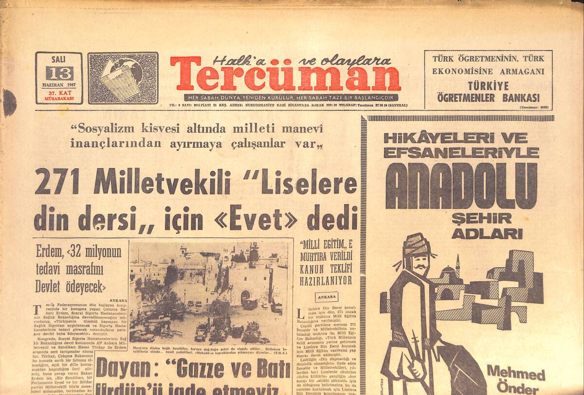 Tercüman Gazetesi 13 Haziran 1967 - 271 Milletvekili Liselere Din Dersi İçin Evet Dedi - Oya Cinayeti Sanığı Dayak Faslını Anlattı! GZ144408 - 1