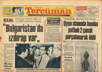 Tercüman Gazetesi 13 Şubat 1985 - Nazlı Ilıcakın Sıkıyönetimde İfadesi Alındı - TBMM , Bulgar Zulmünü Bugün Ele Alıyor GZ126136 - 1