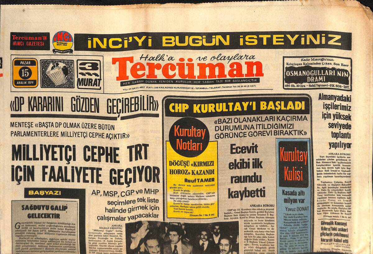 Tercüman Gazetesi 15 Aralık 1974 - Milliyetçi Cephe TRT İçin Faaliyete Geçiyor - CHP Kurultay'ı Başladı, Ecevit İlk Raundu Kaybetti GZ133954 - 1