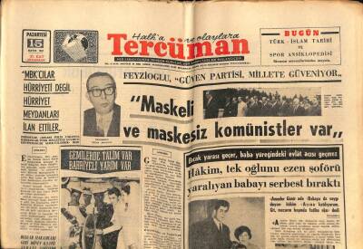 Tercüman Gazetesi 15 Mayıs 1967 - Feyzioğlu Maskeli Ve Maskesiz Komünistler Var GZ54454 - 1