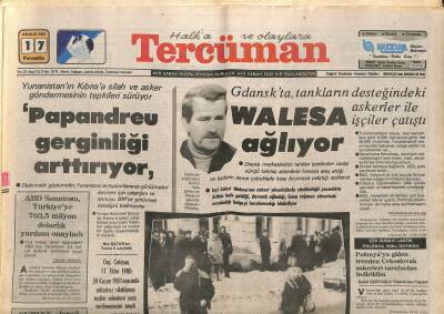 Tercüman Gazetesi 17 Aralık 1981 - Dört DİSK Yöneticisi Yurt Dışına Kaçtı - Walesa Ağlıyor GZ122118 - 1