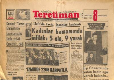 Tercüman Gazetesi 18 Mart 1967 - İzmirde 2206 Harputlu - Urfada Facia İnsanlar Haşlandı GZ114040 - 1