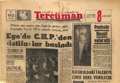 Tercüman Gazetesi 18 Nisan 1967 - Profesör Ali Fuat Başgil Vefat Etti - İstanbulun Kalkınmasını Devlet Sağlayacak GZ114038 - 1