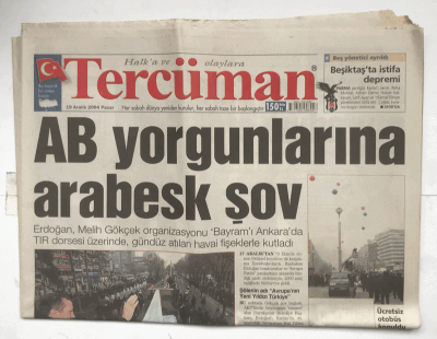 Tercüman Gazetesi 19 Aralık 2004 - AB Yorgunlarına Arabesk Şov GZ5816 - 2