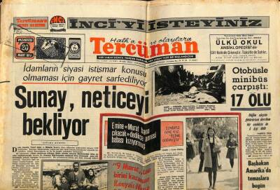 Tercüman Gazetesi 20 Mart 1972 - İdamların Siyasi İstismar Konusu Olmaması İçin Gayret Sarfediliyor GZ67570 - 1