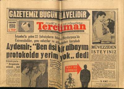 Tercüman Gazetesi 25 Temmuz 1962 - Aydemir Ben Asi Bir Albayım Protokolda Yerim Yok dedi GZ67998 - 2