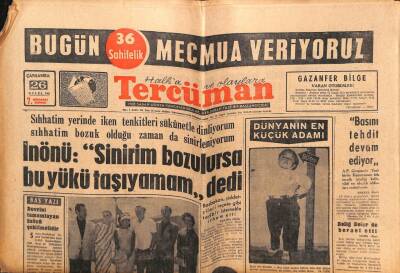 Tercüman Gazetesi 26 Eylül 1962 - İnönü Sinirim Bozulursa Bu Yükü Taşıyamam Dedi GZ55187 - 1