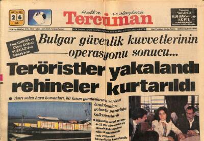Tercüman Gazetesi 26 Mayıs 1981 - Bulgar Güvenlik Kuvvetlerinin Operasyonu Sonucu... Teröristler Yakalandı Rehineler Kurtarıldı GZ69952 - 1