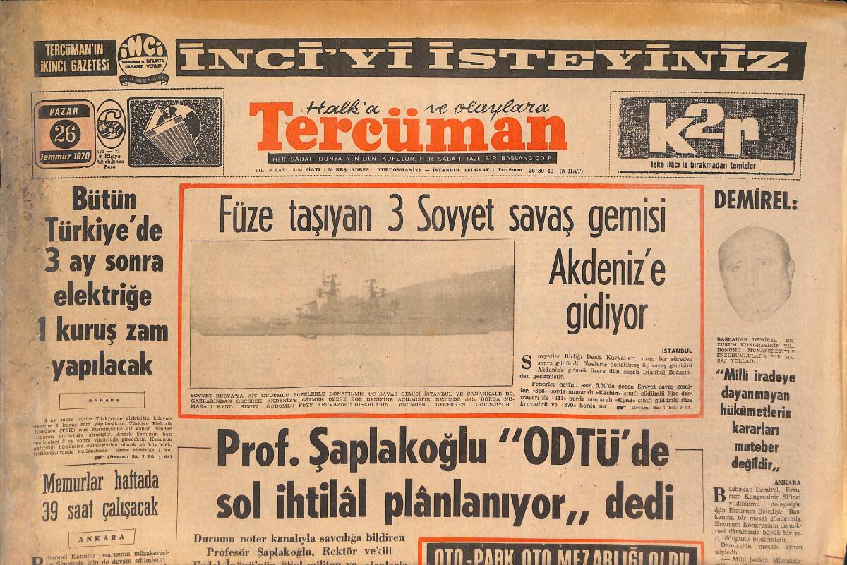 Tercüman Gazetesi 26 Temmuz 1970 - Füze Taşıyan 3 Sovyet Savaş Gemisi Akdeniz'e Gidiyor! - Prof. Şaplakoğlu ODTÜ'DE Sol İhtilal Planlanıyor Dedi! GZ146094 - 1