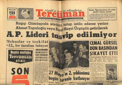 Tercüman Gazetesi 27 Mayıs 1962 - Cemal Gürsel Dün Basından Şikayet Etti - A.P. Lideri Tasvip Edilmiyor GZ118843 - 1