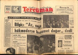 Tercüman Gazetesi 28 Kasım 1964 - Demokrasinin Tam Manası İle Yerleşmediğini Söyleyen Bilgiç Az , Çoğa Hükmederse Husumet Doğar dedi GZ65802 - 2