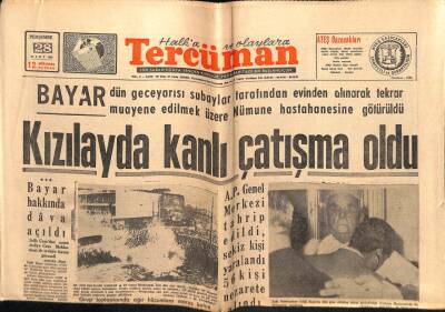 Tercüman Gazetesi 28 Mart 1963 - Bayar Hakkında Dava Açıldı, Kızılayda Kanlı Çatışma Oldu GZ55286 - 1