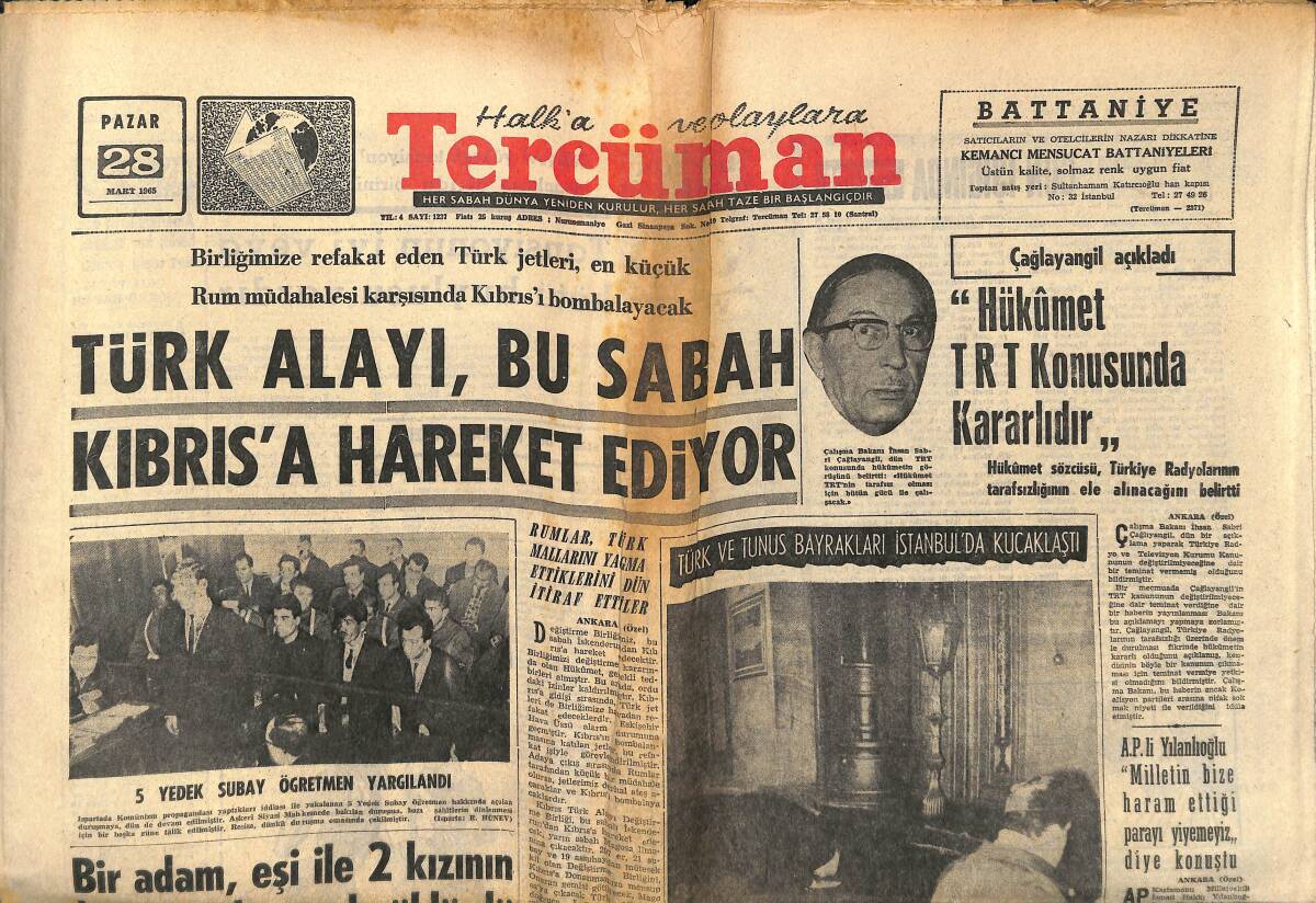 Tercüman Gazetesi 28 Mart 1965 - Türk Alayı , Bu Sabah Kıbrıs'a Hareket Ediyor - Kasım Gülek: Biz Zor Günler Dostuyuz! GZ140572 - 1