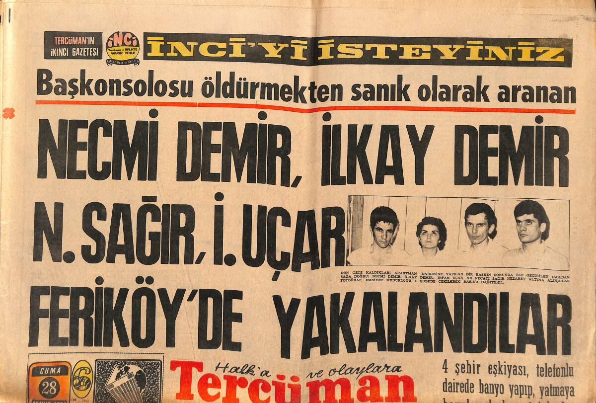 Tercüman Gazetesi 28 Mayıs 1971 - Başkonsolosu Öldürmekten Sanık Olarak Aranan Necmi Demir , İlkay Demir , N. Sağır , İ. Uçar Feriköy'de Yakalandılar GZ149508 - 1