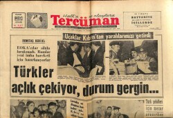 Tercüman Gazetesi 29 Aralık 1963 - Türkler Açlık Çekiyor , Durum Gergin... GZ67550 - 1