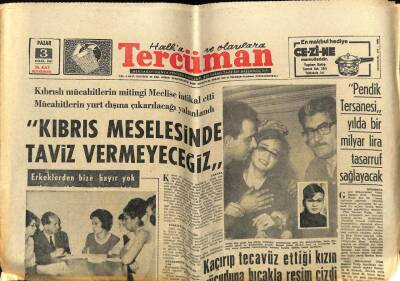 Tercüman Gazetesi 3 Eylül 1967 - Kıbrıslı Mücahitlerin Mitingi Meclise İntikal Etti Mücahitlerin Yurt Dışına Çıkarılacağı Yalanlandı GZ67382 - 2