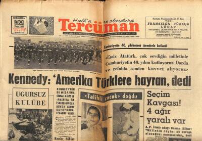 Tercüman Gazetesi 30 Ekim 1963 - Kennedy Amerika Türklere Hayran dedi - Parfüm Ve Viski İle Bile Çalışan Otomobil Geldi GZ123455 - 1