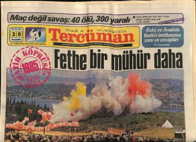 Tercüman Gazetesi 30 Mayıs 1985 - İstanbulun Fethine Bir Mühür Daha Fatih Köprüsü Hayırlı Olsun GZ54412 - 1