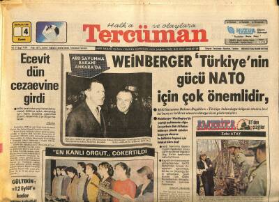 Tercüman Gazetesi 4 Aralık 1981 - Weinberger Türkiyenin Gücü NATO İçin Çok Önemlidir GZ122160 - 1