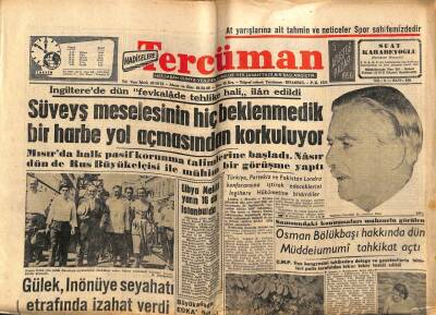 Tercüman Gazetesi 5 Ağustos 1956 - Süveyş Meselesi Beklenmedik Harbe Yol Açabilir GZ53995 - 1