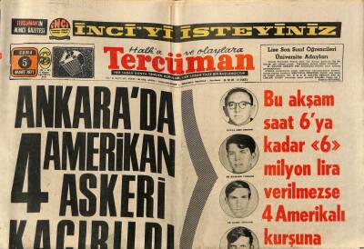 Tercüman Gazetesi 5 Mart 1971 - Ankarada 4 Amerikan Askeri Kaçırıldı GZ79464 - 1