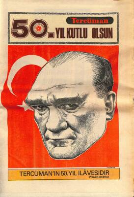 Tercüman Gazetesi 50. Yıl Eki 28 Ekim 1973 - Türkün En Büyük Marşını Yazmak Mehmet Akife Nasip Oldu... GZ109436 - 1