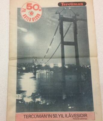 Tercüman Gazetesi 50 Yıl Eki 29 Ekim 1973 - Cumhuriyet İlan Ediliyor GZ52162 - 1