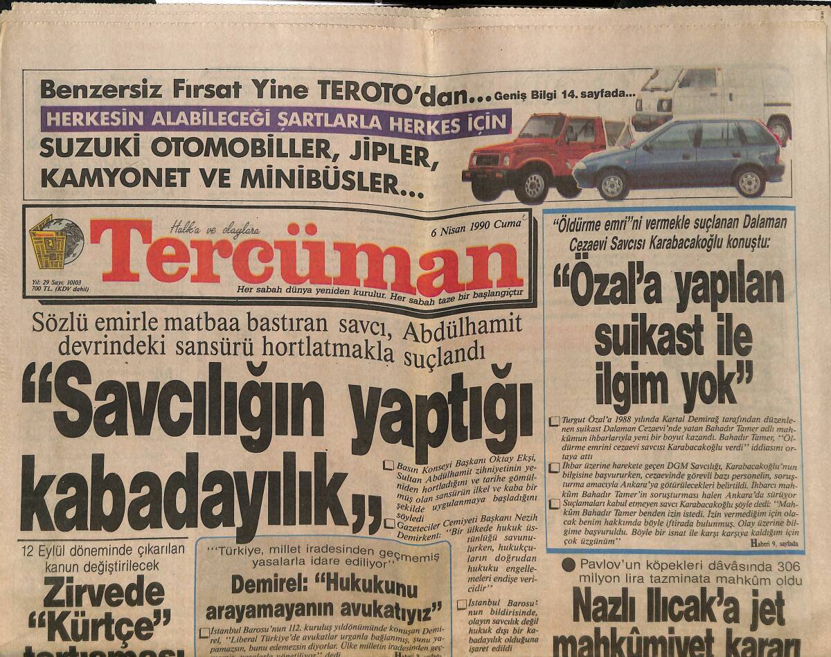 Tercüman Gazetesi 6 Nisan 1990 - Karabacakoğlu : '' Özal'a Yapılan Suikast İle İlgim Yok '' - Nazlı Ilıcak'a Jet Mahkumiyet Kararı GZ150347 - 1