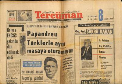 Tercüman Gazetesi 6 Temmuz 1964 - Papandreu Türklerle Aynı Masaya Oturamıyor - Grivas ENOSİS Yakında İlan Edilecek Dedi GZ123515 - 1