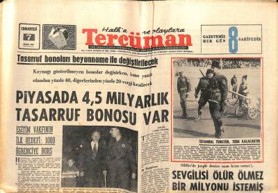 Tercüman Gazetesi- 7 Ekim 1967 - Piyasa 4,5 Milyarlık Tasarruf Bonosu Var - Sevgilisi Ölür Ölmez Bir Milyonu İstemiş GZ123660 - 1