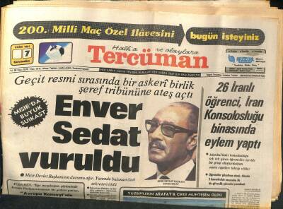 Tercüman Gazetesi 7 Ekim 1981 - Enver Sedat Vuruldu. - İtalya Hükümeti, Sophia Lorenı Dolandırıcılık Kraliçesi Olarak Seçti. GZ123633 - 1