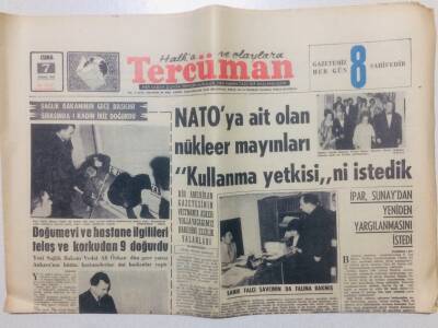 Tercüman Gazetesi 7 Nisan 1967 - Natoya Ait Olan Nükleer Mayınları Kullanma Yetkisini İstedik GZ53391 - 1