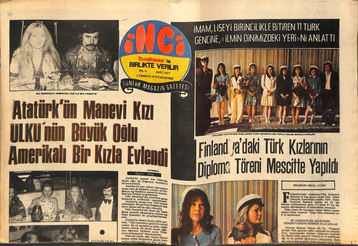 Tercüman Gazetesi İnci 2 Temmuz 1973 - Atatürk'ün Manevi Kızı Ülkü'nün Büyük Oğlu Amerikalı Kızla Evlendi - Sophia Loren Sultan Gelin'inde Oynayacak GZ141780 - 1