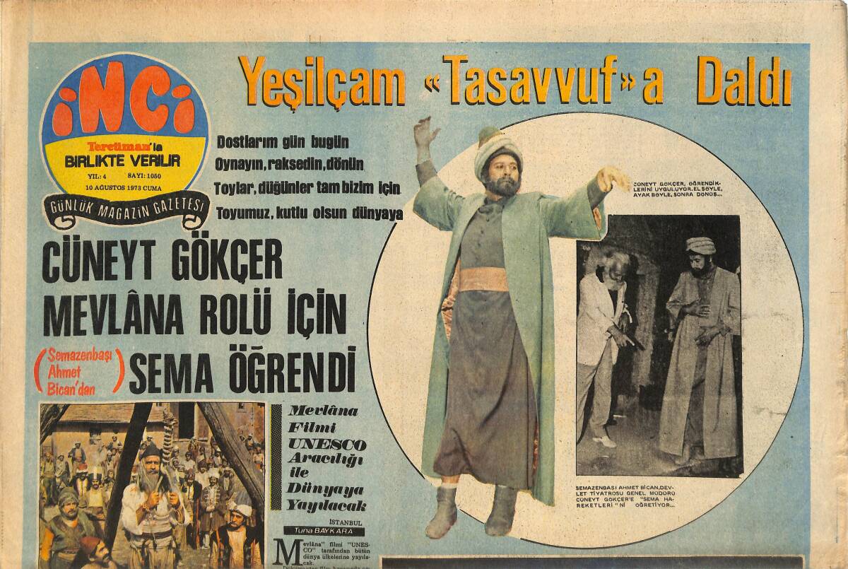 Tercüman Gazetesi İnci Eki 10 Ağustos 1973 - Cüneyt Gökçer Mevlana Rolü İçin Sema Öğrendi - Ersen İle Hayri Şahin Beste Anlaşması Yaptı! GZ145038 - 1