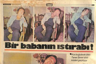 Tercüman Gazetesi İnci Eki 10 Ağustos 1977 - Kızı Boğularak Ölen Taner Şener Sinir Krizleri Geçiriyor GZ115223 - 1