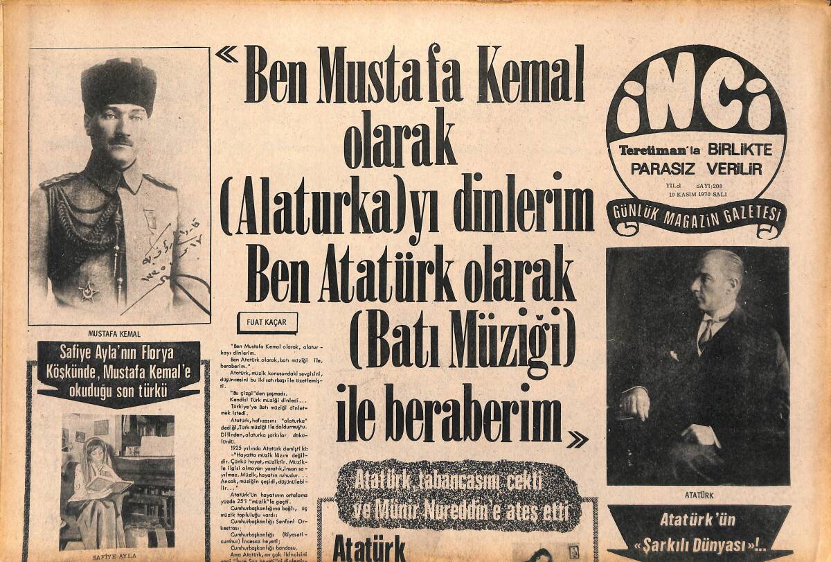 Tercüman Gazetesi İnci Eki 10 Kasım 1970 - Atatürk Münir Nureddin İle Safiye Ayla'yı Evlendirmek İstemiş - Atatürk'ün Şarkı Dünyası GZ147423 - 1