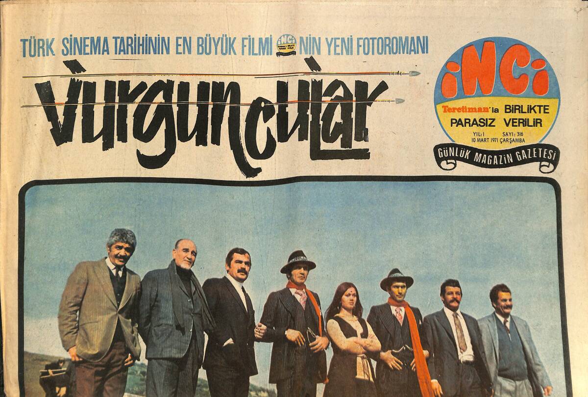 Tercüman Gazetesi İnci Eki 10 Mart 1971 - Türk Sinema Tarihinin En Büyük Filmi İnci'nin Yeni Fotoromanı: Vurguncular GZ145646 - 1