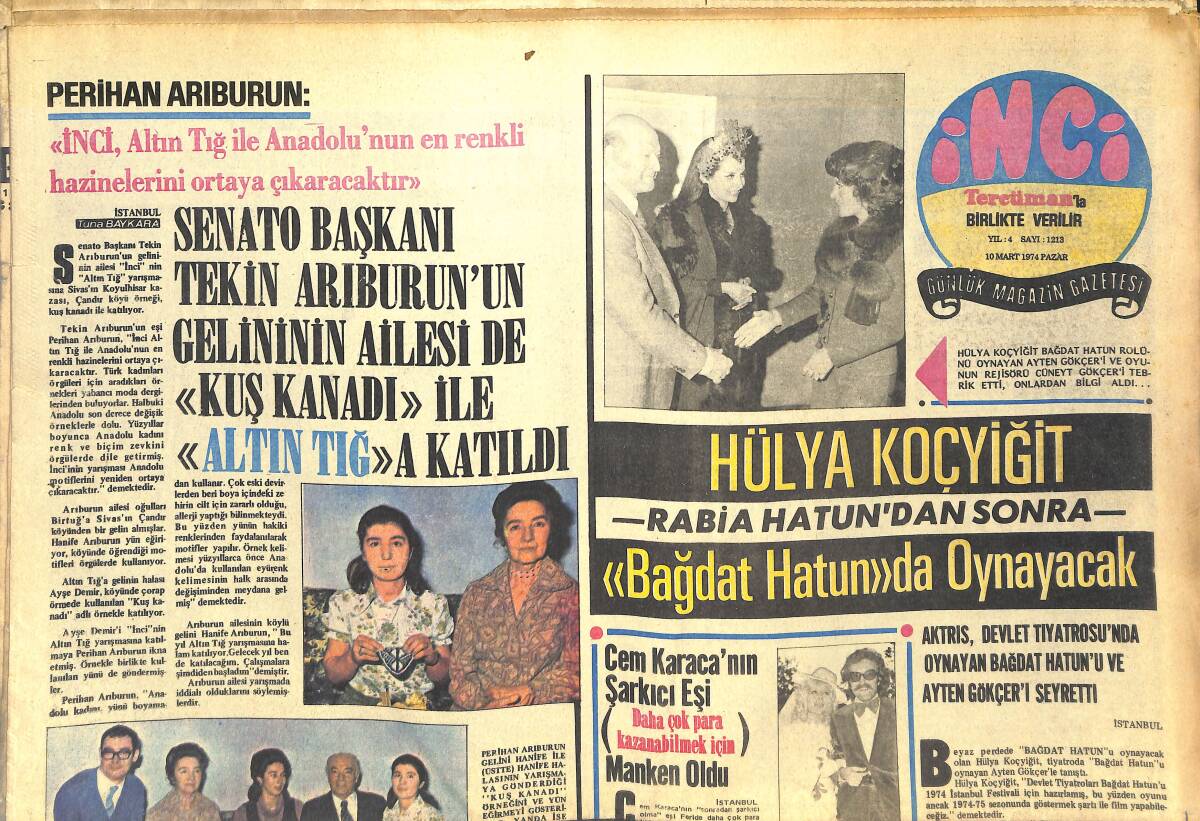 Tercüman Gazetesi İnci Eki 10 Mart 1974 - Hülya Koçyiğit Rabia Hatun'dan Sonra Bağdat Hatun'da Oynayacak - Yaşar Özel Eşine Otomobil Hediye Etti GZ144316 - 1