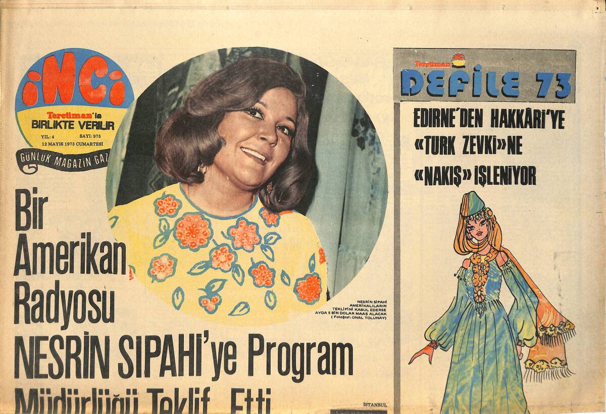 Tercüman Gazetesi İnci Eki 12 Mayıs 1973 - Bir Amerikan Radyosu Nesrin Sipahi'ye Program Müdürlüğü Teklif Etti GZ145075 - 1
