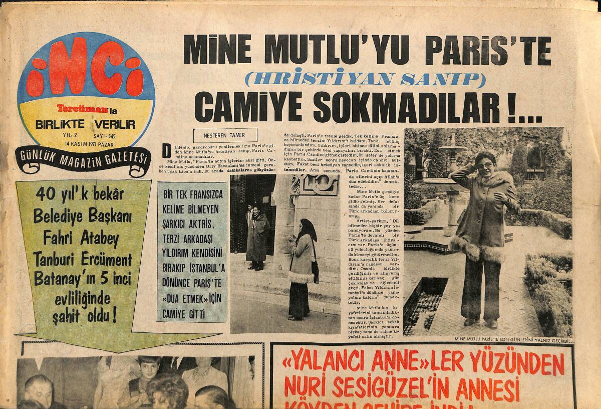 Tercüman Gazetesi İnci Eki 14 Kasım 1971 - Mine Mutlu'yu Paris'te Hristiyan Sanıp Camiye Sokmadılar GZ160713 - 1