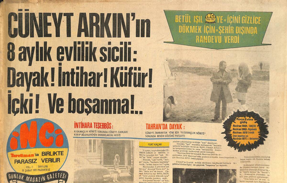 Tercüman Gazetesi İnci Eki 15 Şubat 1971 - Cüneyt Arkın'ın 8 Aylık Evlilik Sicili : Dayak ! İntihar ! Küfür ! İçki ! Ve Boşanma !.. GZ145493 - 1