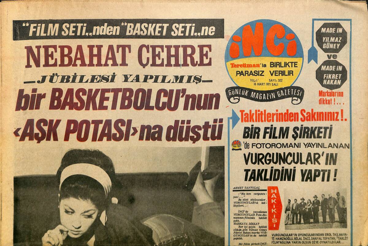 Tercüman Gazetesi İnci Eki 16 Mart 1971 - Nebahat Çehre Bir Basketbolcunun Aşk Potasına Düştü GZ160685 - 1