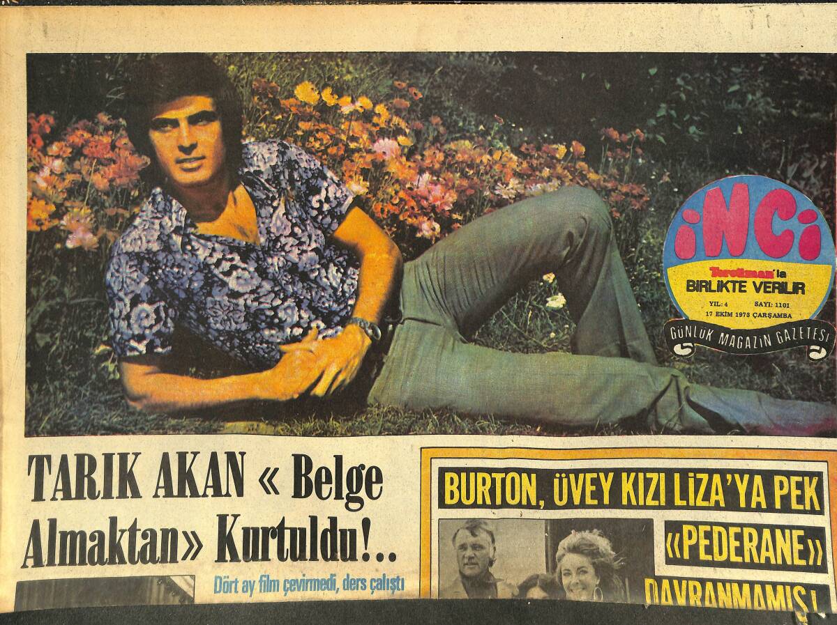 Tercüman Gazetesi İnci Eki 17 Ekim 1973 - Tarık Akan Belge Almaktan Kurtuldu - Burton, Üvey Kızı Liza'ya Pek Pederane Davranmamış! GZ144352 - 1