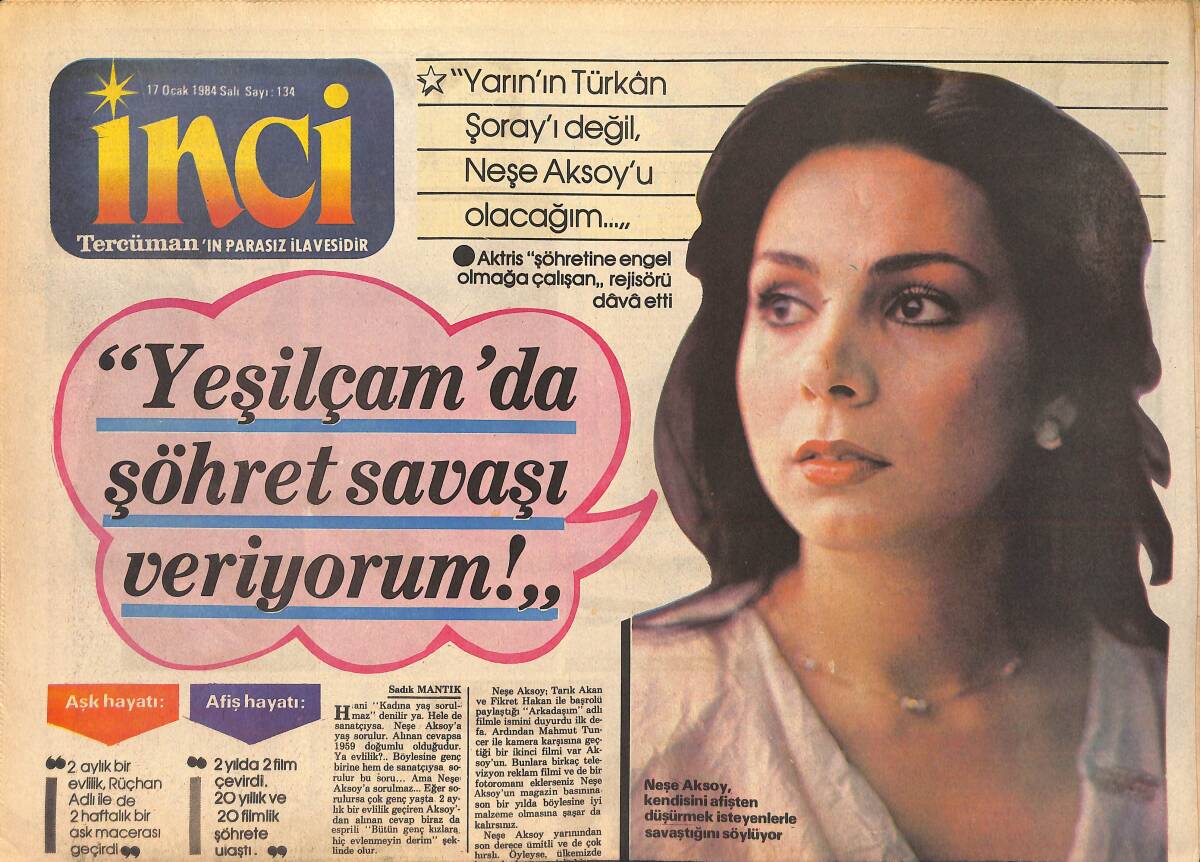 Tercüman Gazetesi İnci Eki 17 Ocak 1984 - Neşe Aksoy: Yeşilçam'da Şöhret Savaşı Veriyorum - Ferdi Özbeğen: Şarkıda Söz Önemli GZ156223 - 1