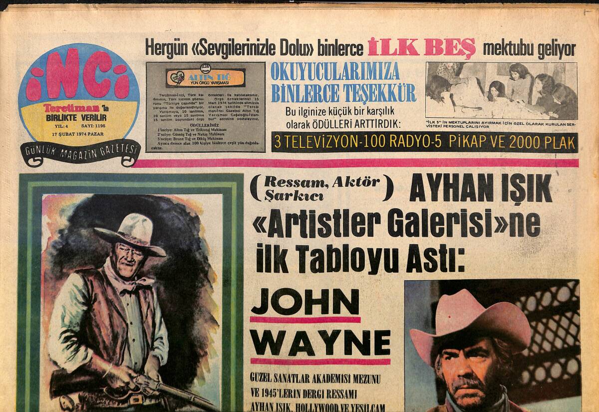 Tercüman Gazetesi İnci Eki 17 Şubat 1974 - Ayhan Işık Artistler Galerisine İlk Tabloyu Astı : John Wayne GZ160653 - 1