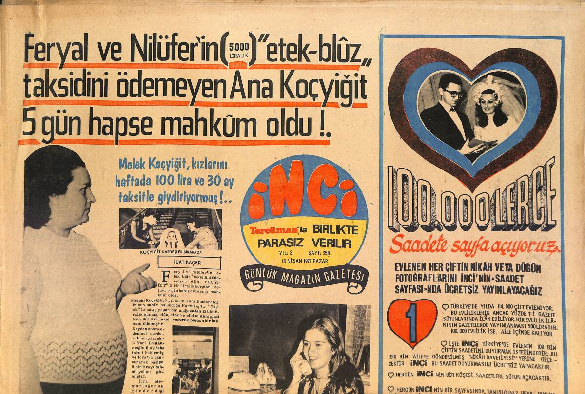 Tercüman Gazetesi İnci Eki 18 Nisan 1971 - Feryal Ve Nilüfer'in Etek Bluz Taksidini Ödemeyen Ana Koçyiğit 5 Gün Hapse Mahkum Oldu! GZ145949 - 1