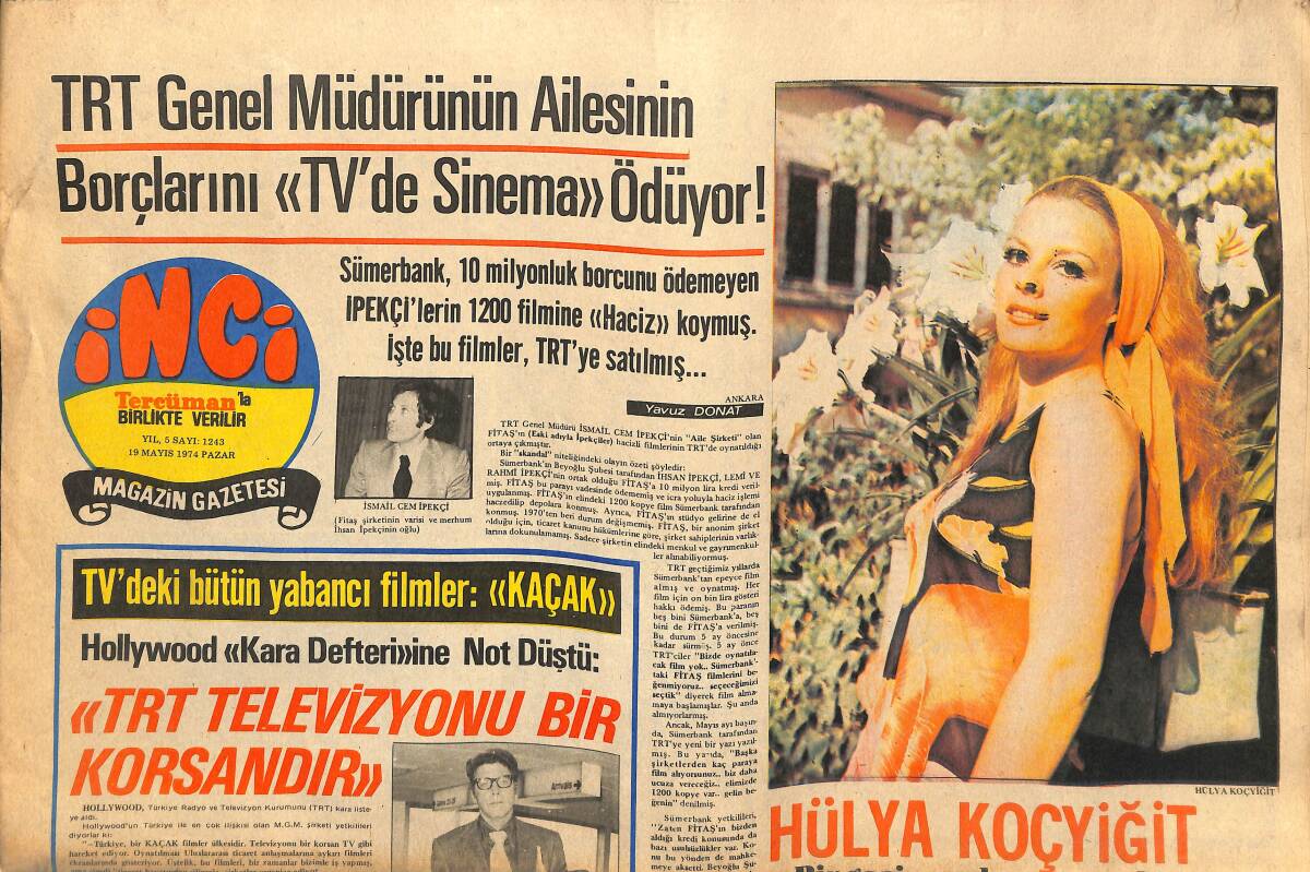 Tercüman Gazetesi İnci Eki 19 Mayıs 1974 - Hülya Koçyiğit Bir Gazinocudan Aldığı Yarım Milyonu Ödemezse Şarkıcı Olacak GZ141805 - 1