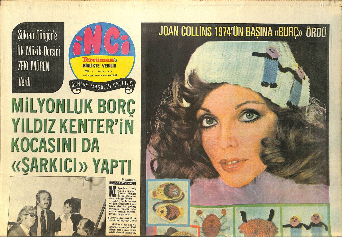 Tercüman Gazetesi İnci Eki 19 Ocak 1974 - Milyonluk Borç Yıldız Kenter'in Kocasını Da Şarkıcı Yaptı - Şükran Güngör'e İlk Dersini Zeki Müren Verdi GZ144577 - 1